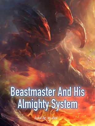 Beastmaster And His Almighty System